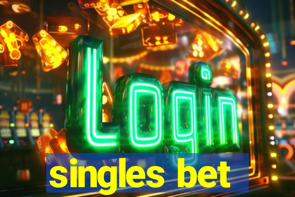 singles bet