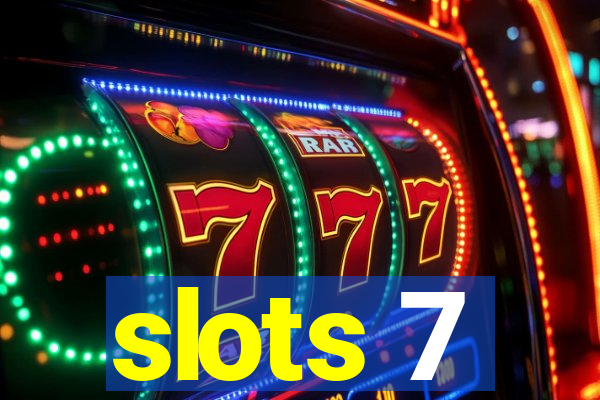 slots 7