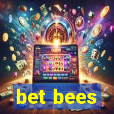 bet bees