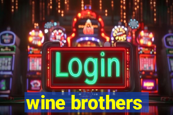 wine brothers