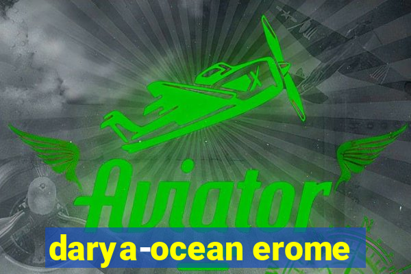 darya-ocean erome