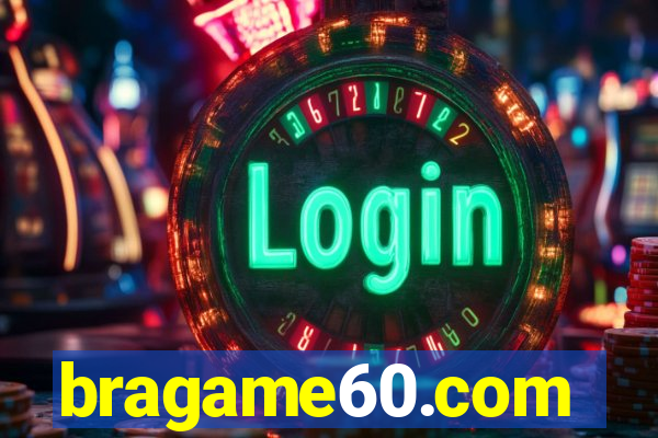 bragame60.com