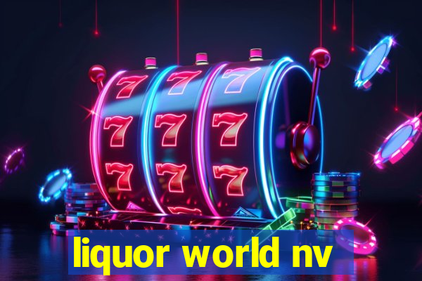 liquor world nv