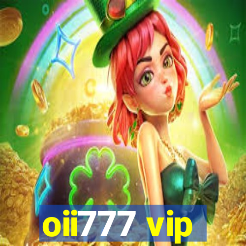 oii777 vip