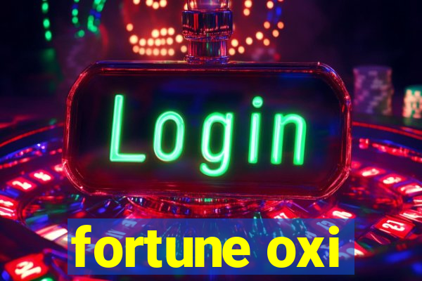 fortune oxi