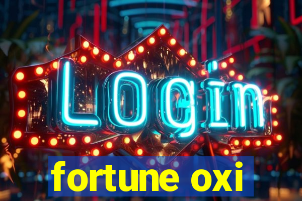 fortune oxi