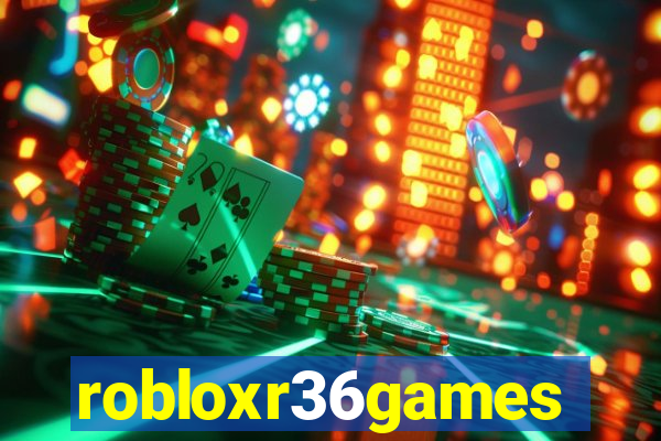 robloxr36games