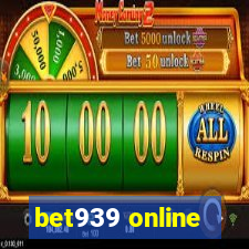 bet939 online