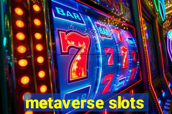 metaverse slots