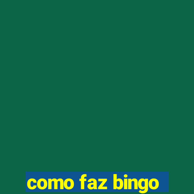 como faz bingo