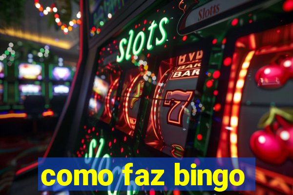 como faz bingo