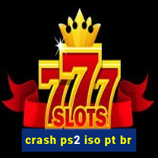 crash ps2 iso pt br