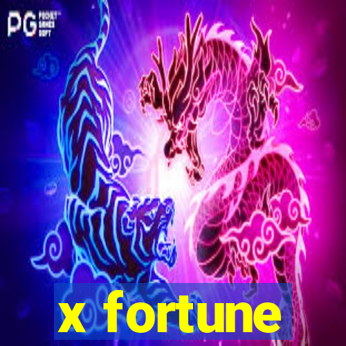 x fortune