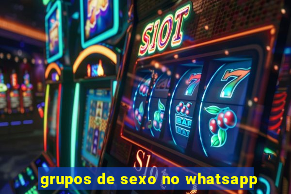 grupos de sexo no whatsapp