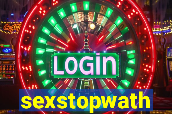 sexstopwath