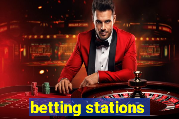 betting stations