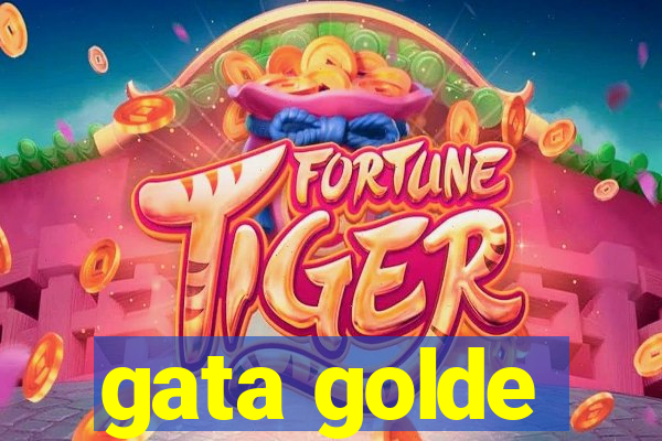 gata golde