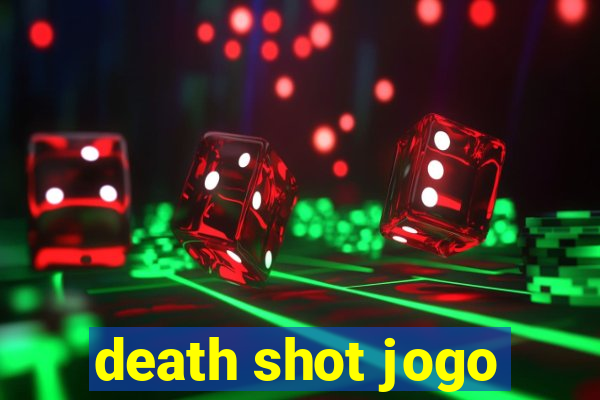 death shot jogo