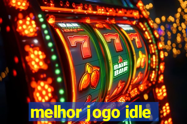 melhor jogo idle