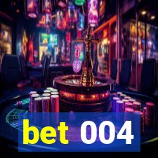 bet 004