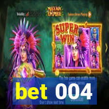 bet 004