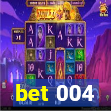 bet 004