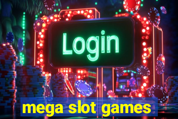 mega slot games