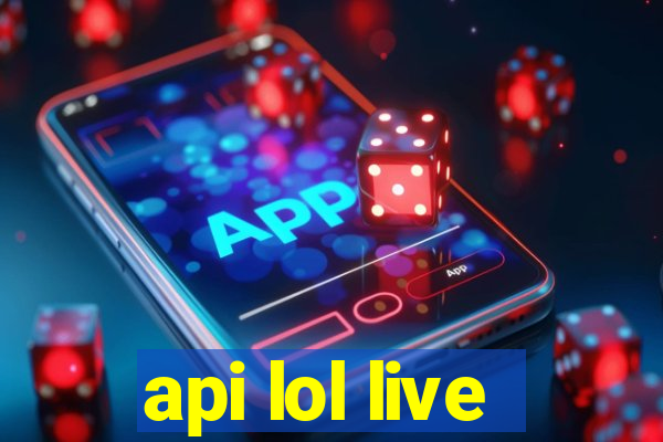 api lol live