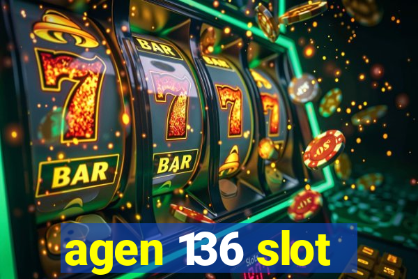 agen 136 slot