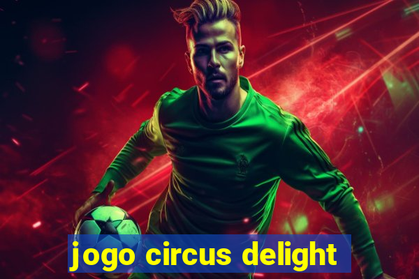 jogo circus delight