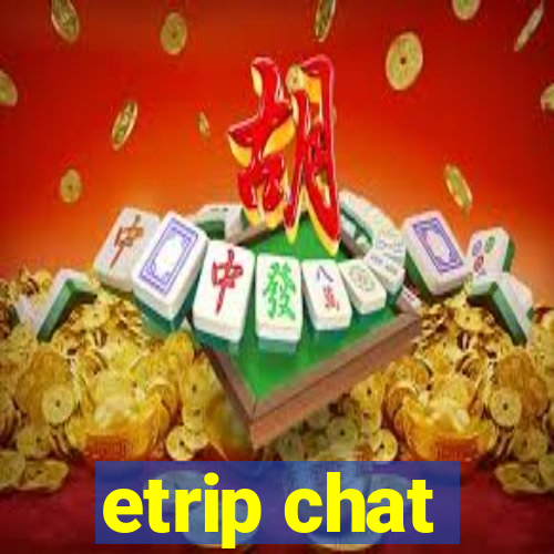 etrip chat