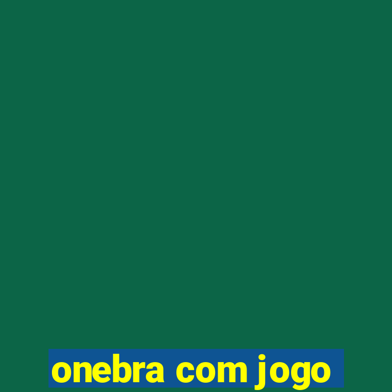 onebra com jogo