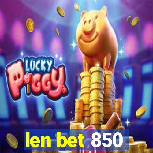 len bet 850