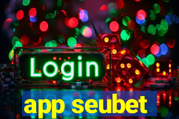 app seubet