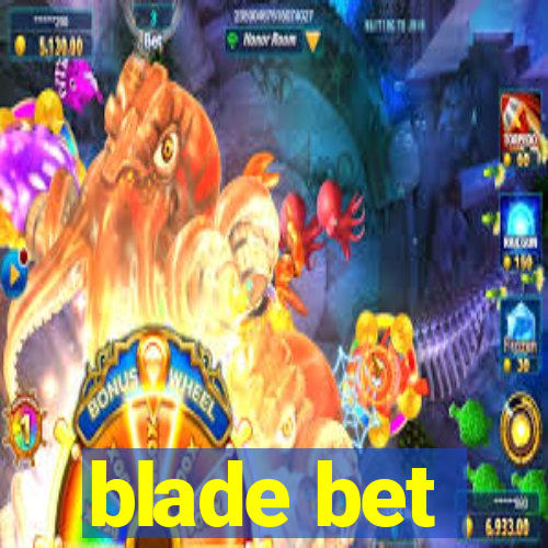 blade bet