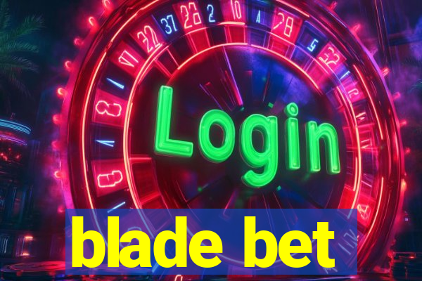 blade bet