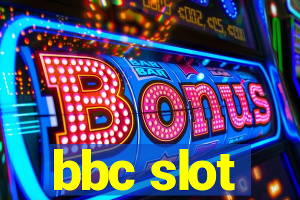 bbc slot