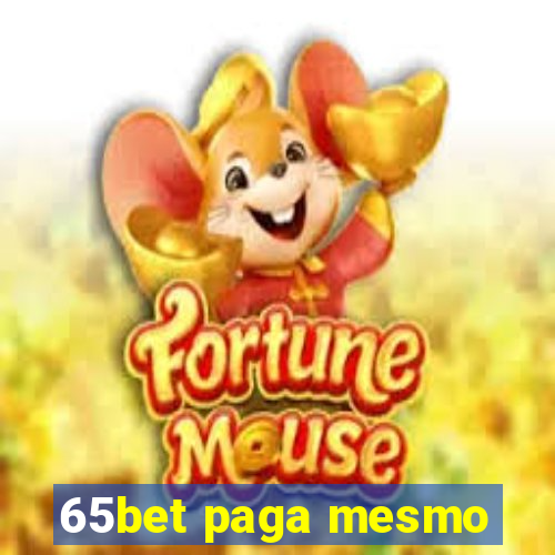 65bet paga mesmo