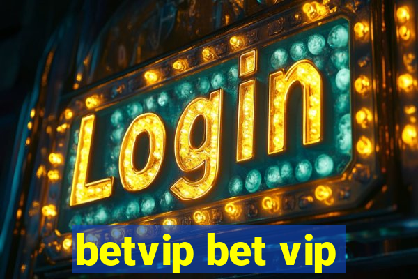 betvip bet vip