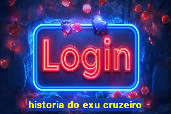 historia do exu cruzeiro