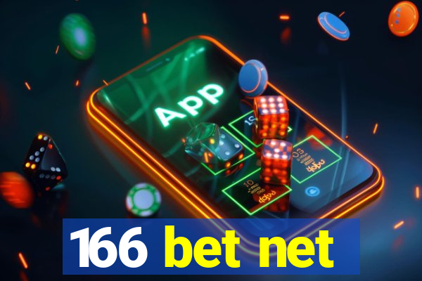 166 bet net