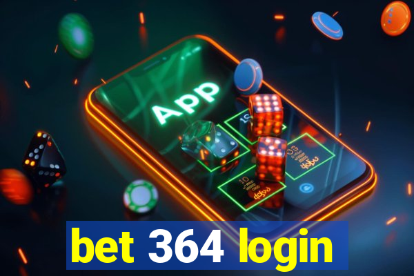 bet 364 login