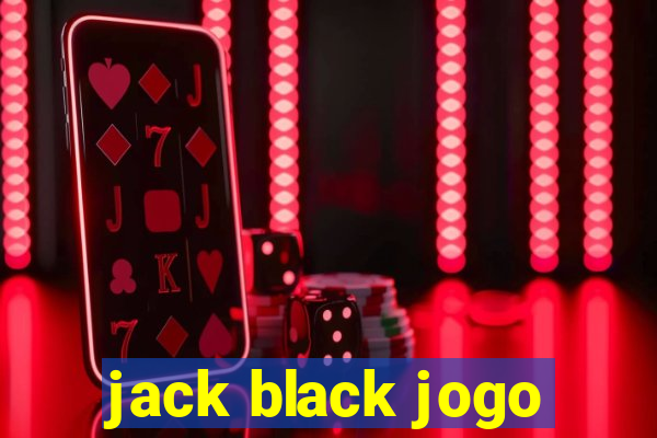 jack black jogo