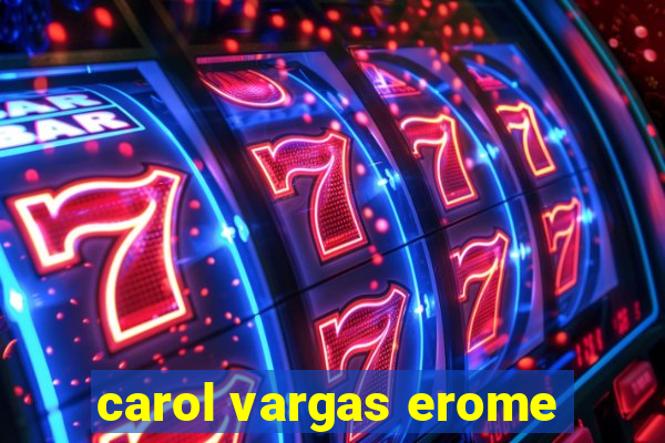 carol vargas erome