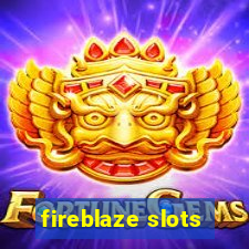 fireblaze slots