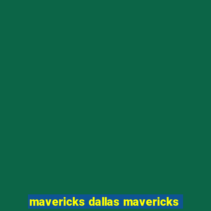 mavericks dallas mavericks