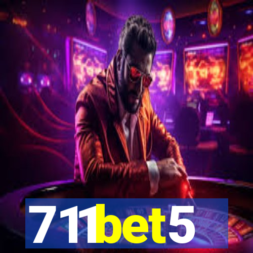 711bet5