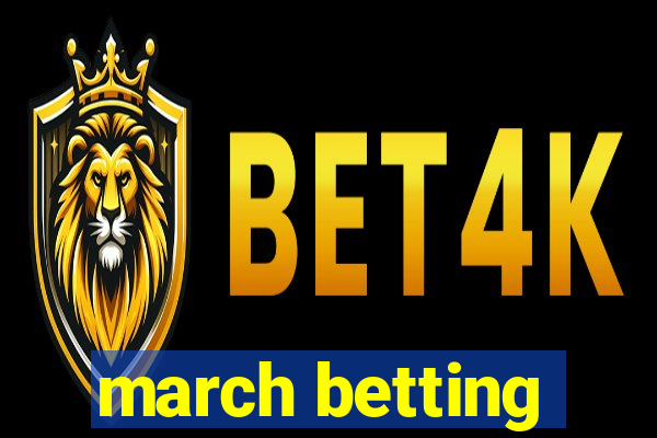 march betting