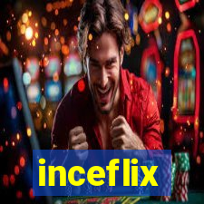 inceflix