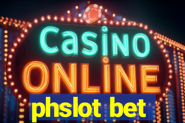 phslot bet